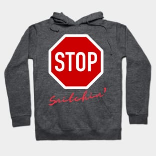 Stop Snitchin Hoodie
